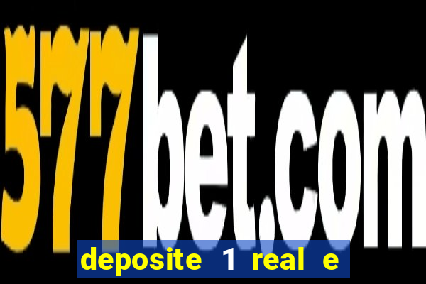 deposite 1 real e ganhe 10 vai de bet